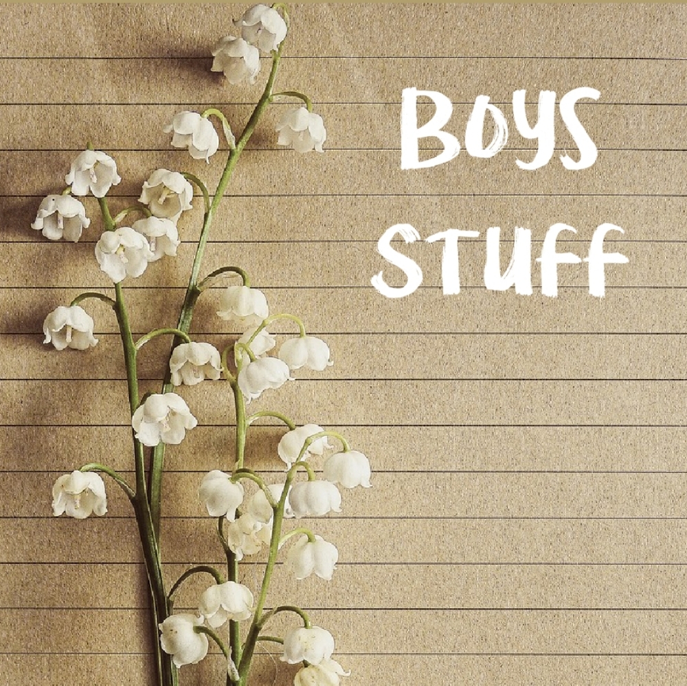 Boys Stuff after Here